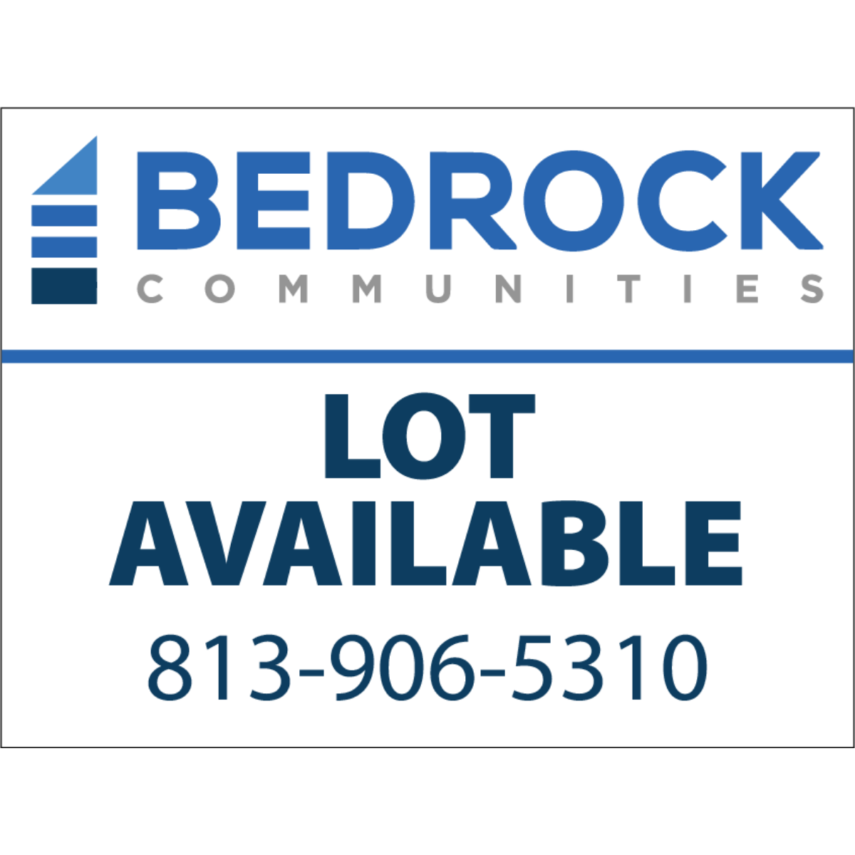 Bedrock Communities -  18" x 24" Custom - Single Sided Aluminum Yard Sign