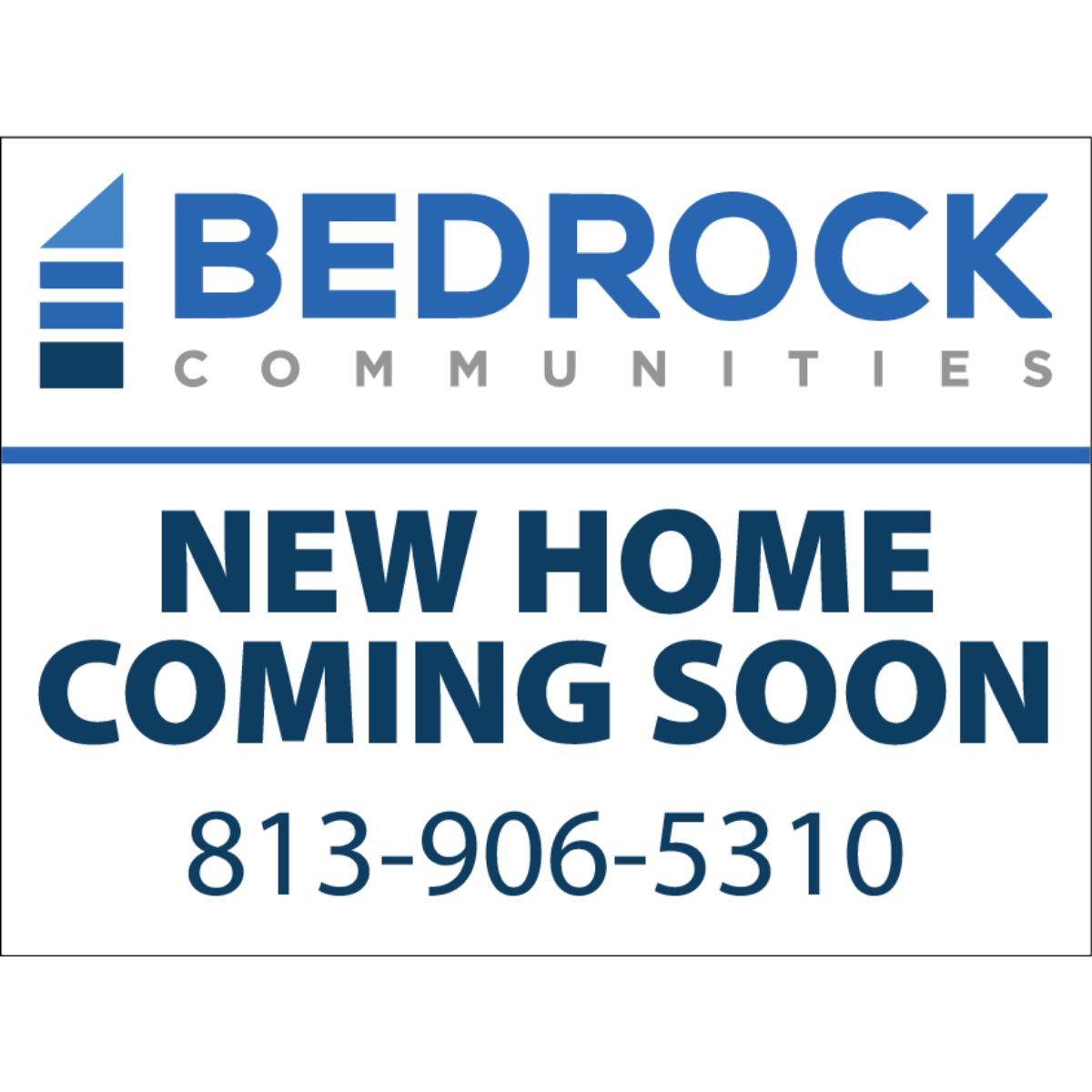 Bedrock Communities -  18" x 24" Custom - Single Sided Aluminum Yard Sign